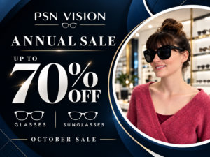 PSN Vision Annual Sale with up to 70% off glasses and sunglasses in October, featuring a woman wearing black sunglasses in an optical boutique.